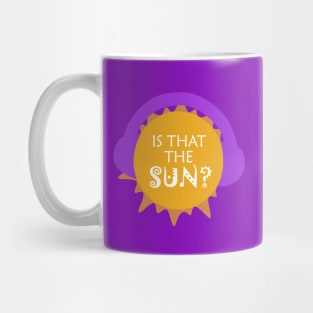 Is that the sun? Mug